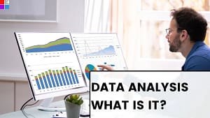 Read more about the article Why you Should Learn Data Analysis: What is Data Analysis